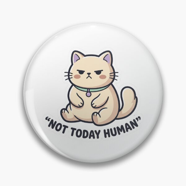 Item preview, NOT TODAY HUMAN cat sticker designed and sold by DesignsByDevika.