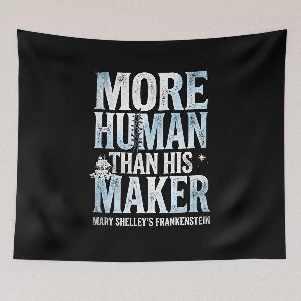 Item preview, More Human Than His Maker Mary Shelley Frankenstein Quote designed and sold by Fenay Designs.