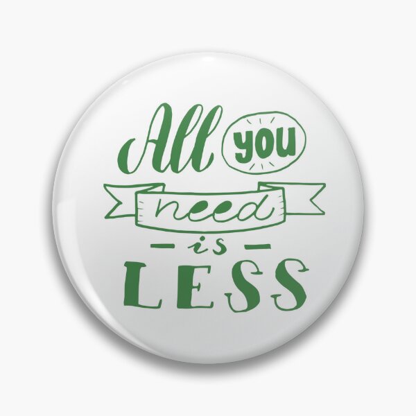 Item preview, "The Minimalist Creed: All You Need Is Less" designed and sold by Billion-design.