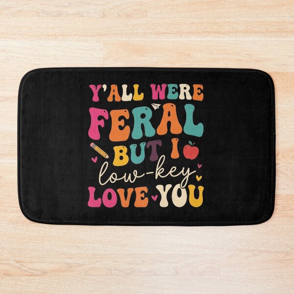 Item preview, Y’all Were Feral But I Low Key Love You Funny Teacher Retro Shirt designed and sold by LunaMagicStudio.