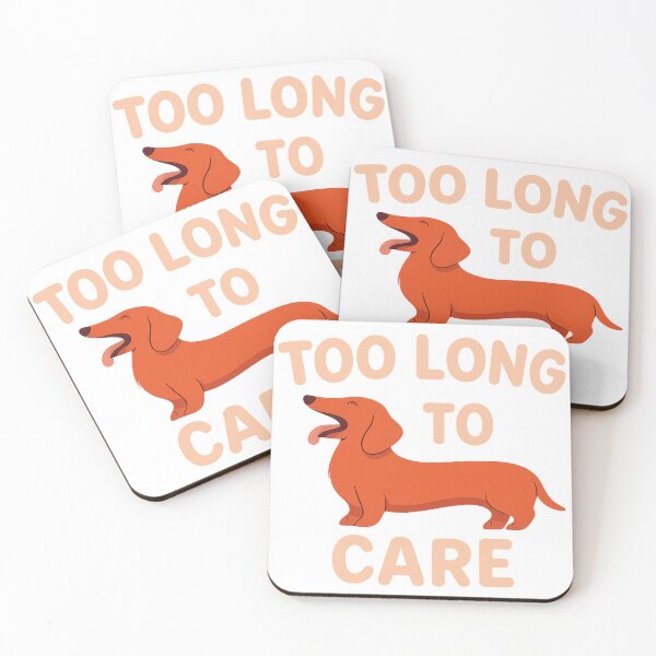 Item preview, DASCHUND too long to care designed and sold by ALEXA-Studio.