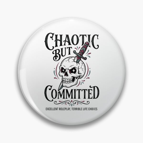Item preview, Chaotic But Committed Excellent Roleplay Terrible Life Choices designed and sold by Fenay Designs.