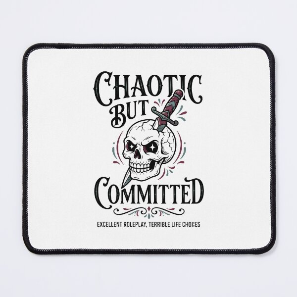 Item preview, Chaotic But Committed Excellent Roleplay Terrible Life Choices designed and sold by Fenay Designs.