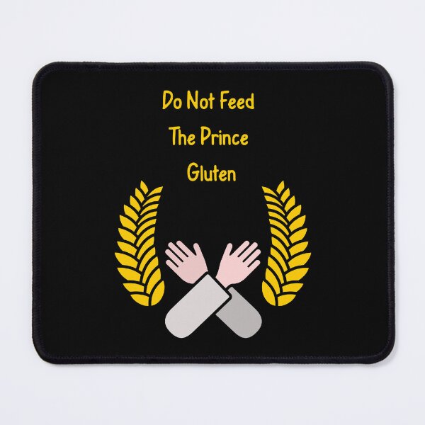 Item preview, Do Not Feed The Prince Gluten designed and sold by EfiKrios.