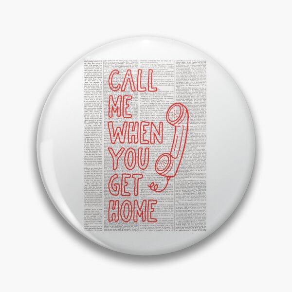 Item preview, Call Me When You Get Home designed and sold by emilysahrelove.