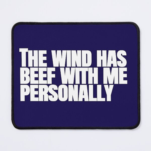 Item preview, The Wind Has Beef With Me Personally – Funny Running Quote designed and sold by hhells.
