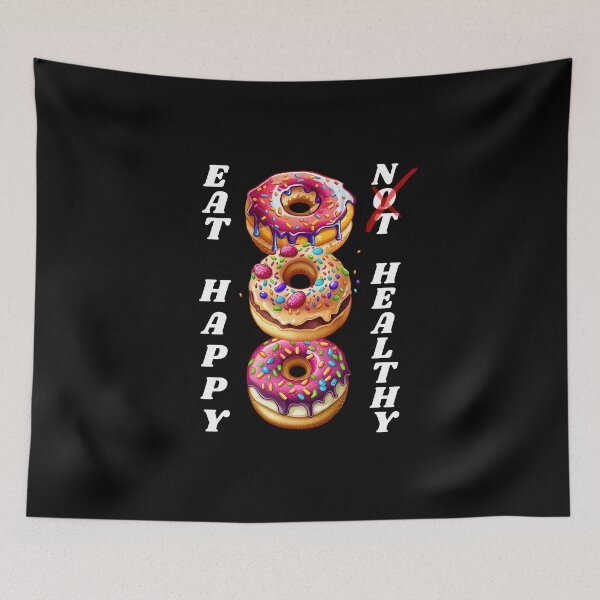 Item preview, Eat Happy Not Healthy Funny Donut Lover Gift Cute Dessert Pun Design for World Donut Day designed and sold by Im-Ara.
