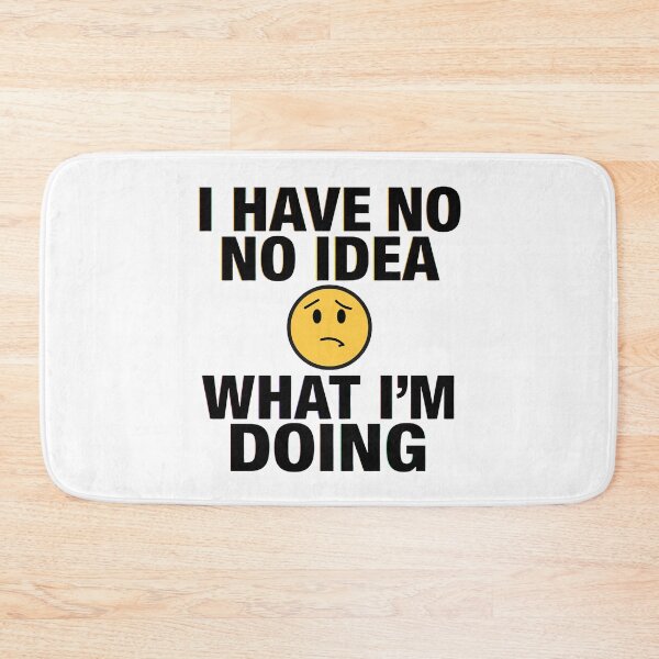 Item preview, I Have No Idea What I’m Doing Funny Relatable Confusion Quote Design designed and sold by Kavya Art.