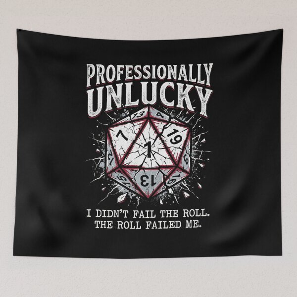 Item preview, Professionally Unlucky The Roll Failed Me Dice Gamer Design designed and sold by Fenay Designs.