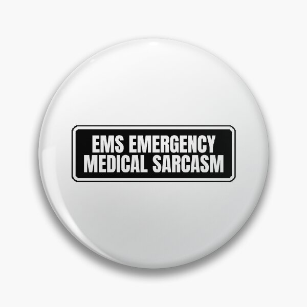 Item preview, Emergency medical Sarcasm EMS | funny medical humor designed and sold by Dondonmart.