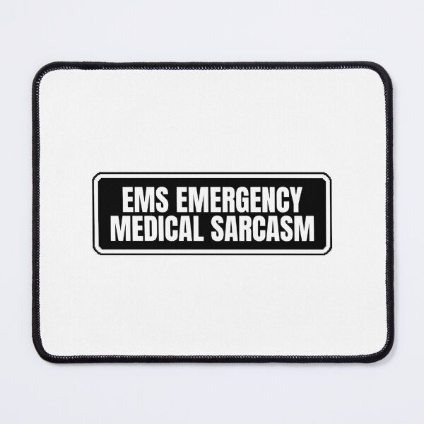 Item preview, Emergency medical Sarcasm EMS | funny medical humor designed and sold by Dondonmart.