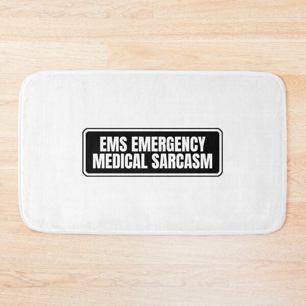 Item preview, Emergency medical Sarcasm EMS | funny medical humor designed and sold by Dondonmart.