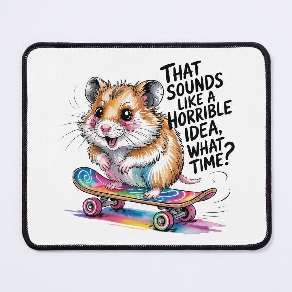 Item preview, Funny Hamster That Sounds Like a Horrible Idea What Time Cute Chaotic Humor Design designed and sold by Cool-cat-art.