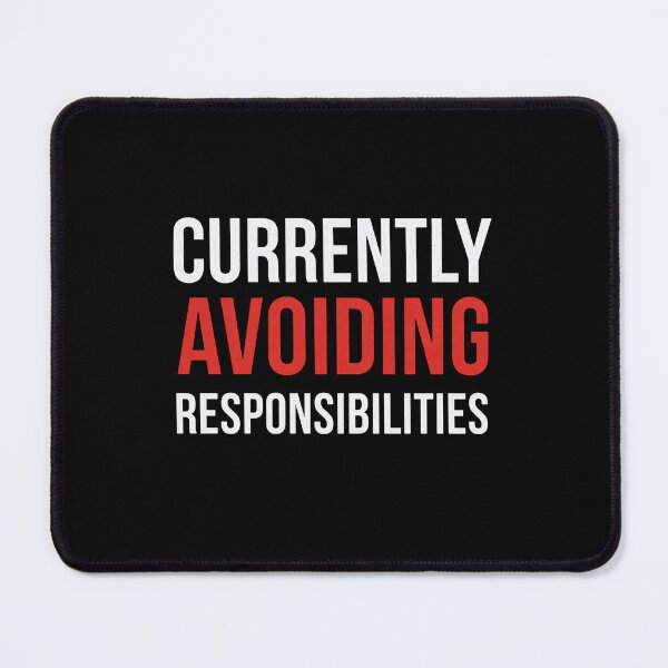 Item preview, Currently Avoiding Responsibilities Funny Procrastination Quote Design designed and sold by Kavya Art.