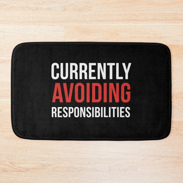 Item preview, Currently Avoiding Responsibilities Funny Procrastination Quote Design designed and sold by Kavya Art.
