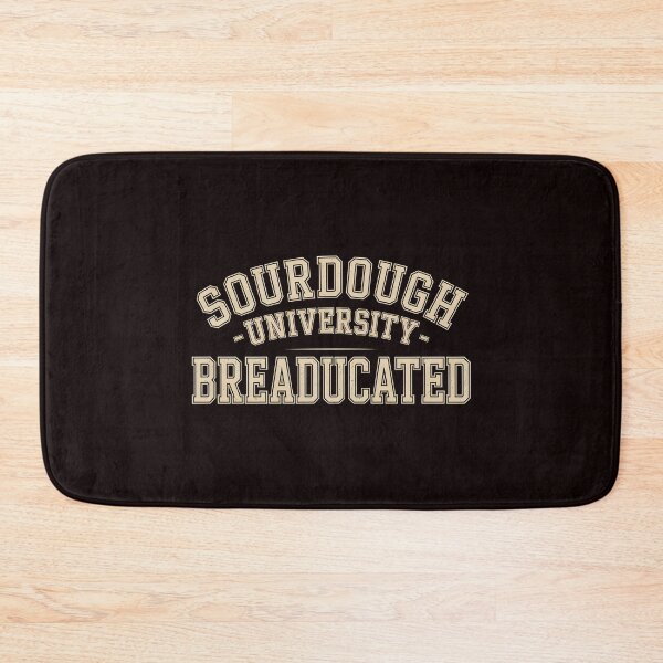 Item preview, Sourdough University Breaducated  – Bread Making Apparel Bakery Humor Yeast Joke designed and sold by Redgiant87x.