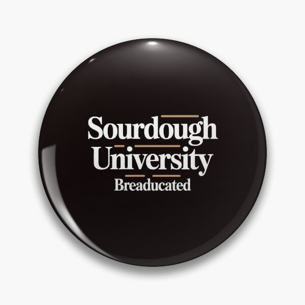 Item preview, Sourdough University Breaducated – Artisan Bread Shirt Baking Enthusiast Bread Baking Tee designed and sold by Redgiant87x.