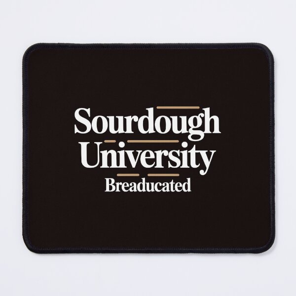 Item preview, Sourdough University Breaducated – Artisan Bread Shirt Baking Enthusiast Bread Baking Tee designed and sold by Redgiant87x.