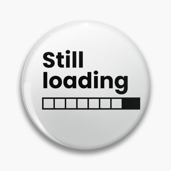 Item preview, Still Loading Sticker designed and sold by co5dy.