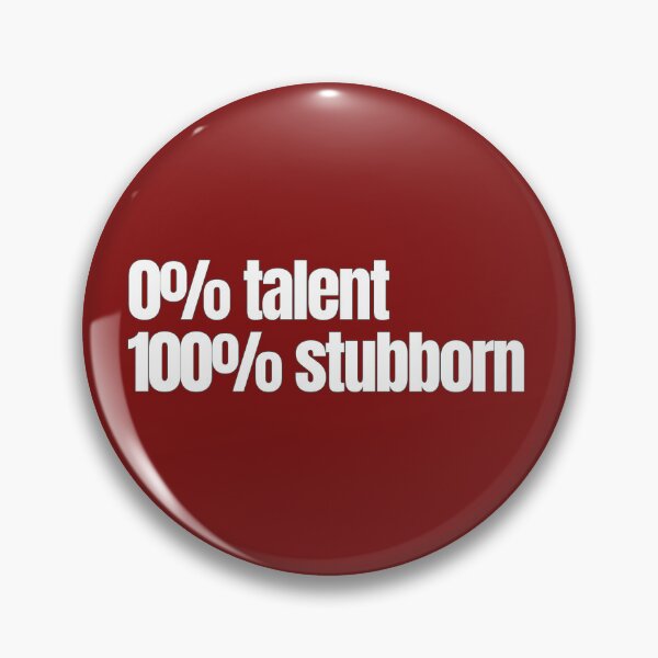Item preview, 0% Talent, 100% Stubborn – Funny Running Motivation Quote designed and sold by hhells.