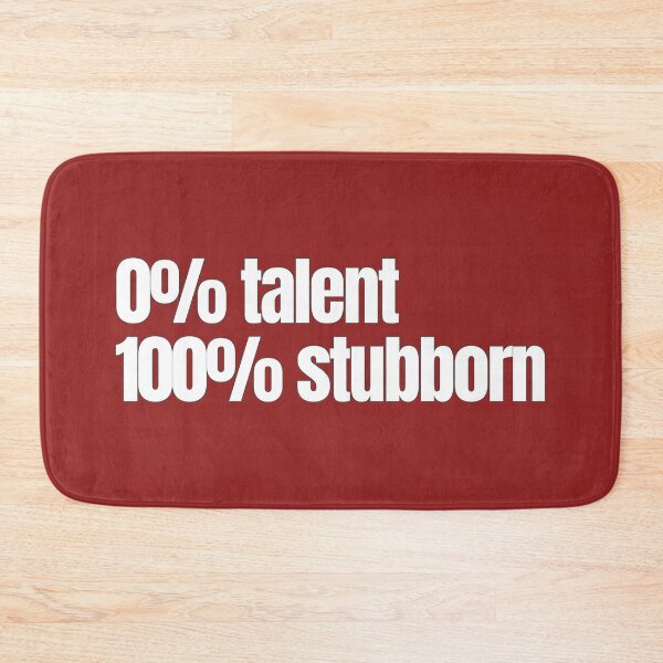 Item preview, 0% Talent, 100% Stubborn – Funny Running Motivation Quote designed and sold by hhells.