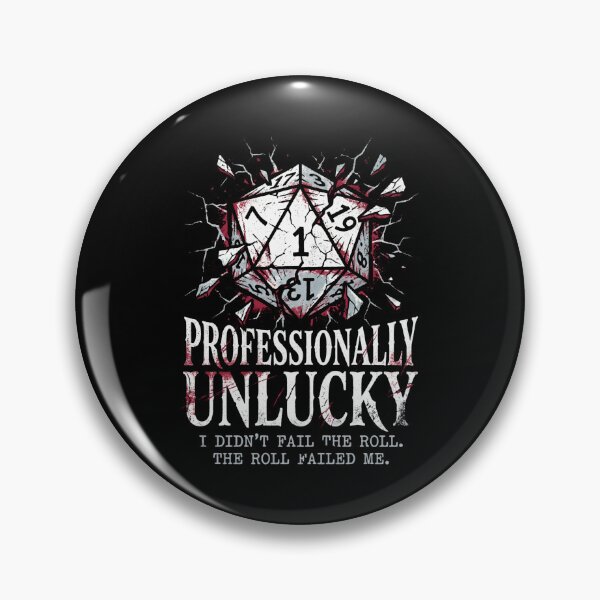 Item preview, Professionally Unlucky I Did Not Fail The Roll Dice Design designed and sold by Fenay Designs.