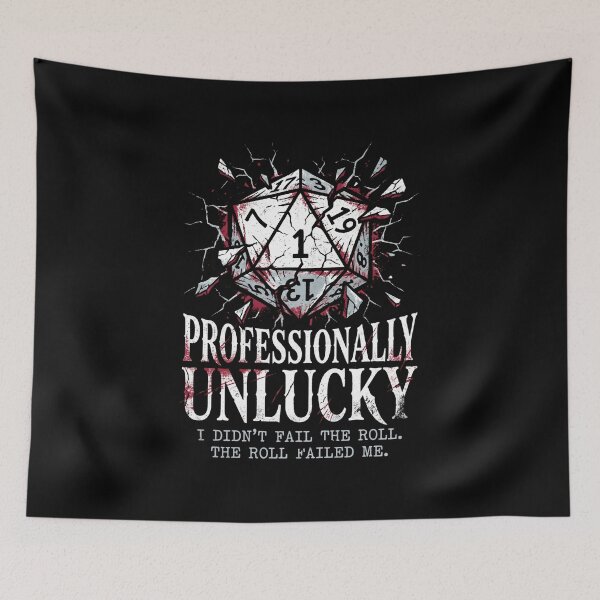Item preview, Professionally Unlucky I Did Not Fail The Roll Dice Design designed and sold by Fenay Designs.