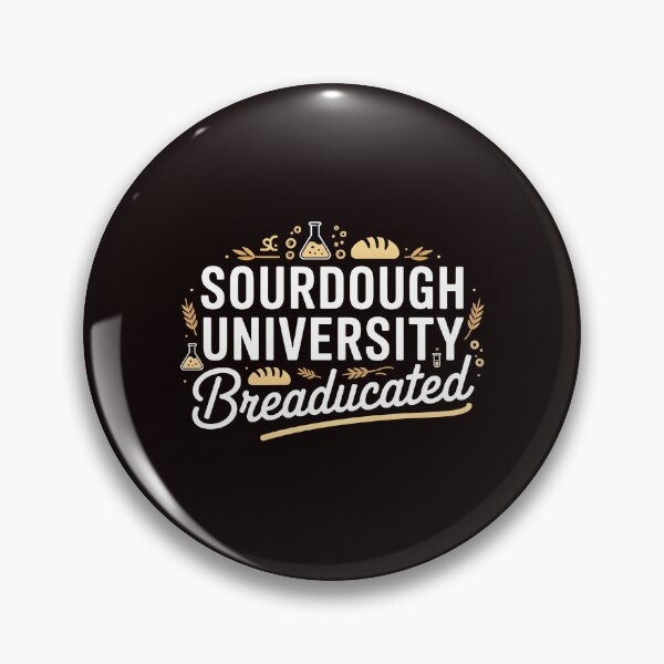 Item preview, Sourdough University Breaducated  – Yeast Joke  Bread Baking Tee Artisan Baking designed and sold by Redgiant87x.