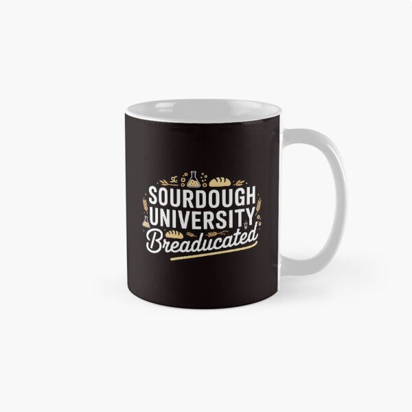 Item preview, Sourdough University Breaducated  – Yeast Joke  Bread Baking Tee Artisan Baking designed and sold by Redgiant87x.