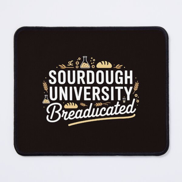 Item preview, Sourdough University Breaducated  – Yeast Joke  Bread Baking Tee Artisan Baking designed and sold by Redgiant87x.
