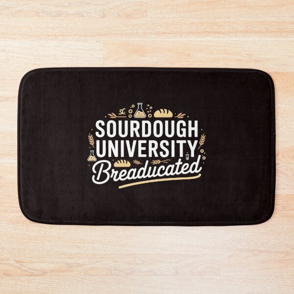 Item preview, Sourdough University Breaducated  – Yeast Joke  Bread Baking Tee Artisan Baking designed and sold by Redgiant87x.