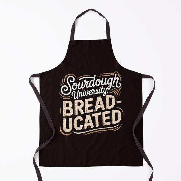 Item preview, Sourdough University Breaducated – Baking Enthusiast Food Pun Artisan Bread Apparel designed and sold by Redgiant87x.