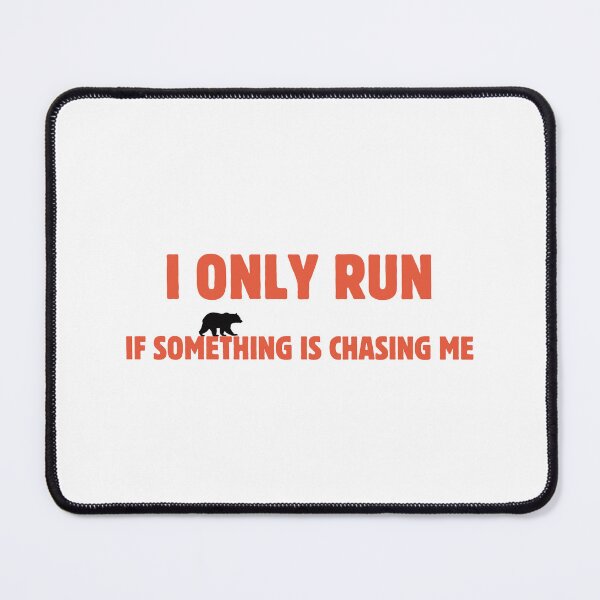 Item preview, I Only Run If Something Is Chasing Me - Funny Fitness Design designed and sold by Mouad-Doadi.