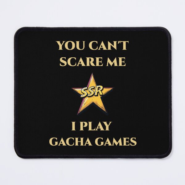 Item preview, You Can’t Scare Me, I Play Gacha Games designed and sold by Icareis-Studios.