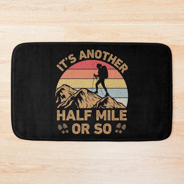 Item preview, IT'S ANOTHER HALF MILE OR SO Funny Retro Hiking Hiker designed and sold by RareBunny.