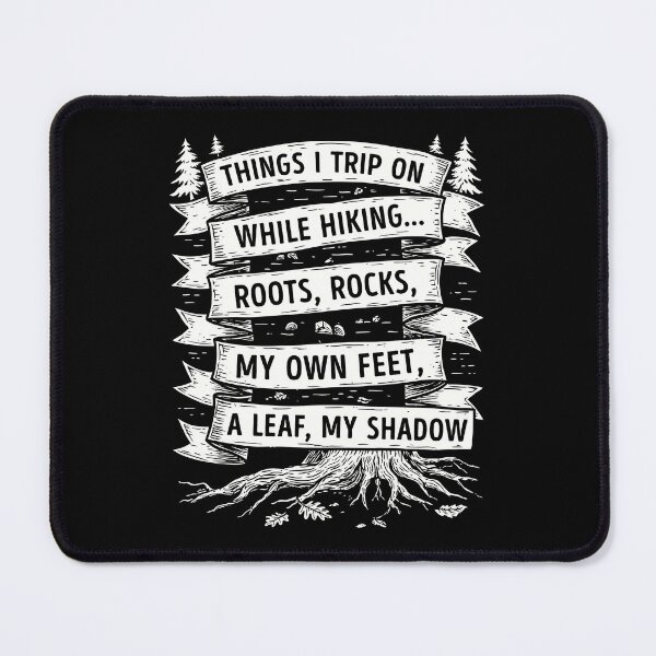 Item preview, Funny Hiking Things I Trip On Clumsy Hiker Outdoor Humor designed and sold by RareBunny.