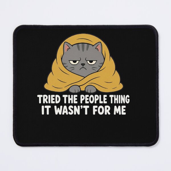 Item preview, Tried The People Thing It Wasnt for Me Sarcastic Antisocial Funny Introvert Cat Lover designed and sold by clothesy7.