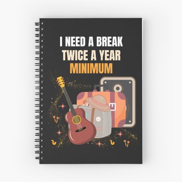 Item preview, I Need A Break Twice A Year Minimum Funny Travel Music Design designed and sold by Joyful-Pixel.