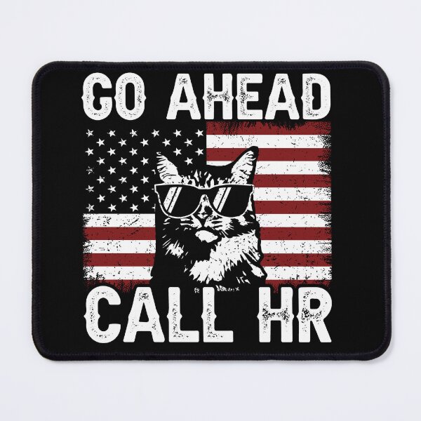 Item preview, Go Ahead Call Hr Workplace Employee Cat Patriot designed and sold by 76Valeria.
