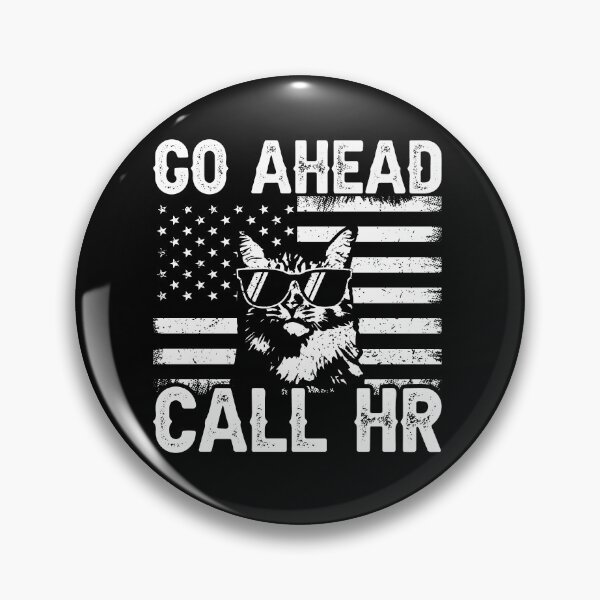 Item preview, Go Ahead Call Hr Workplace Employee Cat Patriot designed and sold by 76Valeria.