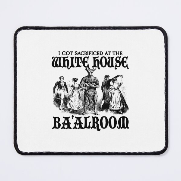 Item preview, I Got Sacrificed At The White House Ba’alroom designed and sold by DexertimaArt.