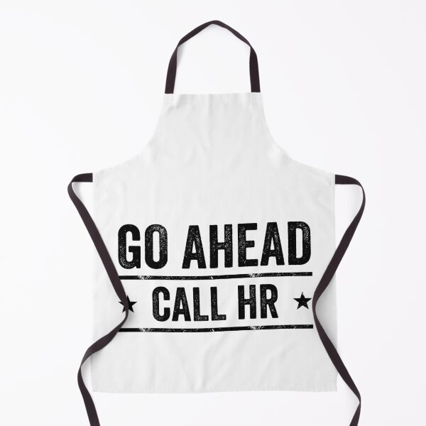 Item preview, Go Ahead Call HR Workplace Humor Professional Employee designed and sold by 76Valeria.