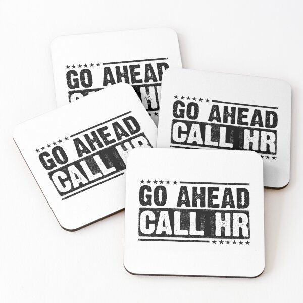 Item preview, Go Ahead Call HR Workplace Humor Employee Defiance Corporate Office designed and sold by 76Valeria.