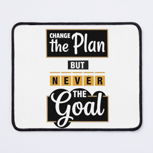 Item preview, Motivational Quote - Change the Plan Never the Goal designed and sold by The Daily Progress.