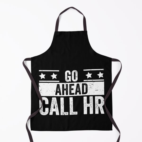 Item preview, Go Ahead Call Hr Funny Workplace Employee Humor designed and sold by 76Valeria.