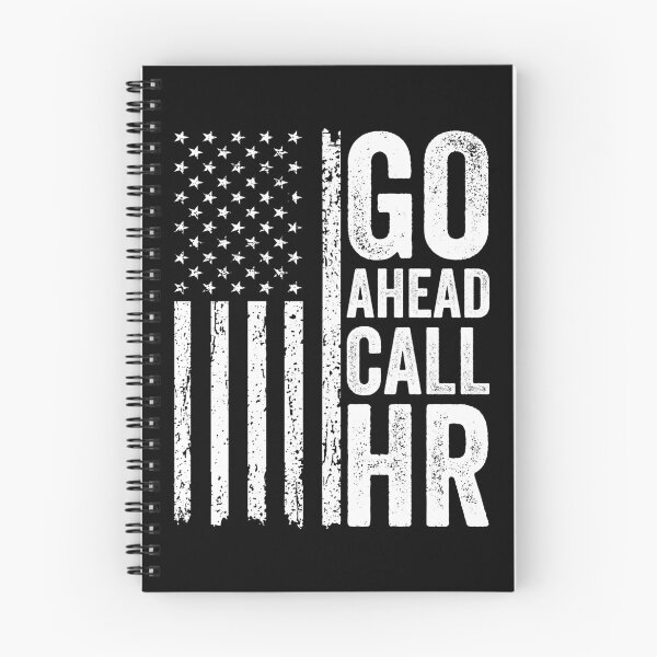 Item preview, Go Ahead Call Hr Workplace Humor Corporate Human Resources Employee designed and sold by 76Valeria.