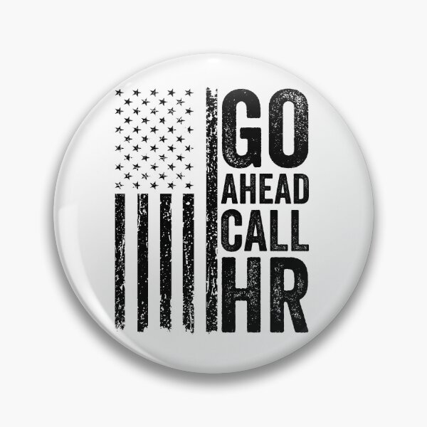 Item preview, Copy of Go Ahead Call Hr Workplace Humor Corporate Human Resources Employee designed and sold by 76Valeria.