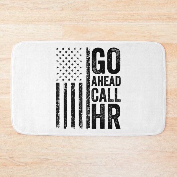 Item preview, Copy of Go Ahead Call Hr Workplace Humor Corporate Human Resources Employee designed and sold by 76Valeria.