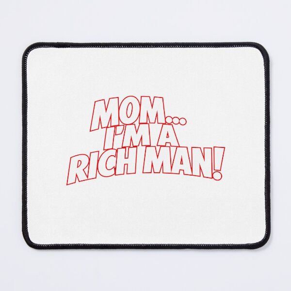 Item preview, Mom... I´m a rich man designed and sold by NDrake31.