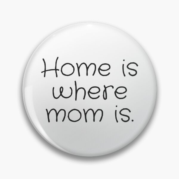 Item preview, Home Is Where Mom Is designed and sold by Spring Things.